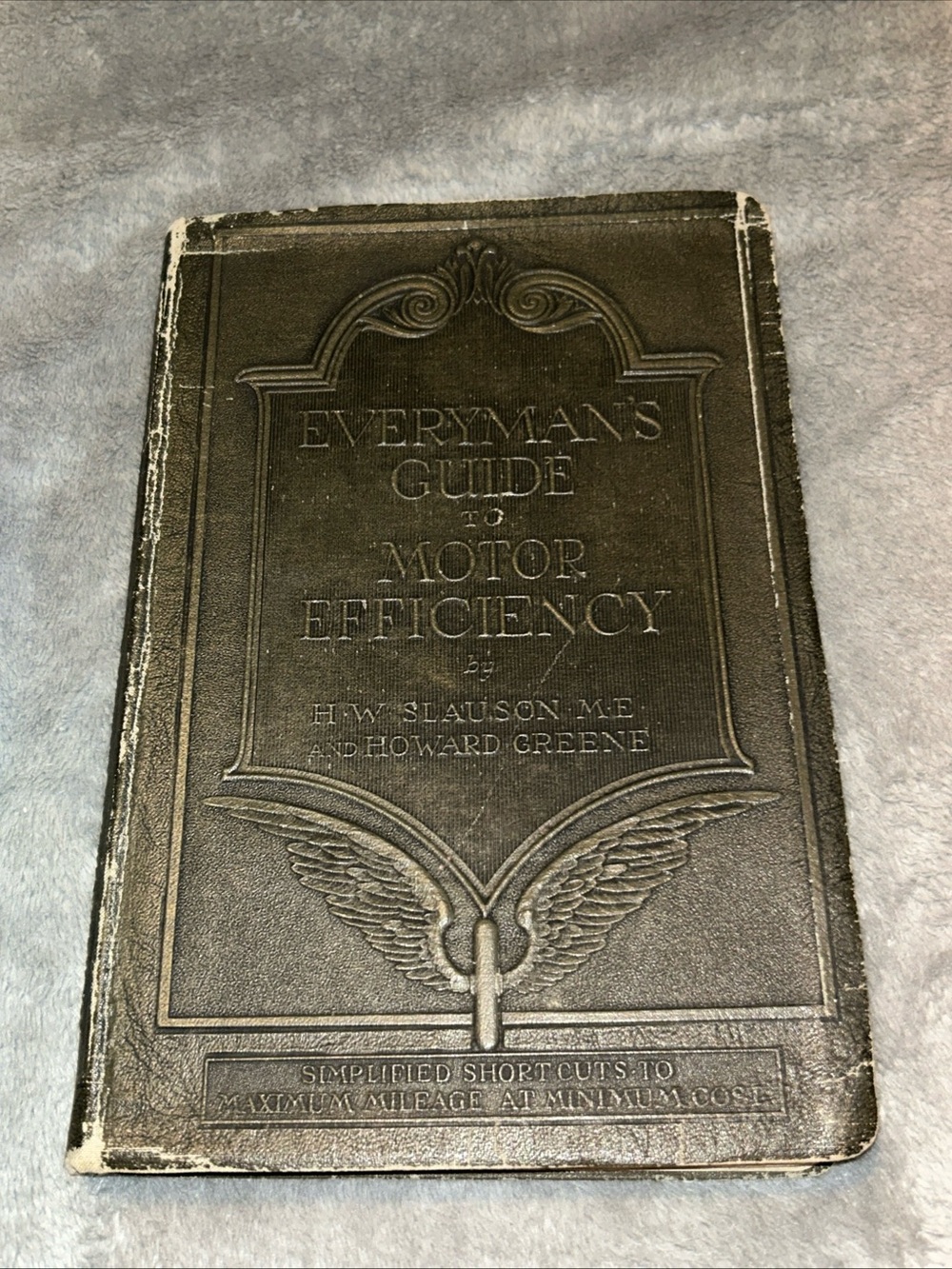 Everyman's Guide To Motor Efficiency by Slauson And Greene, 1922, Leather Bound